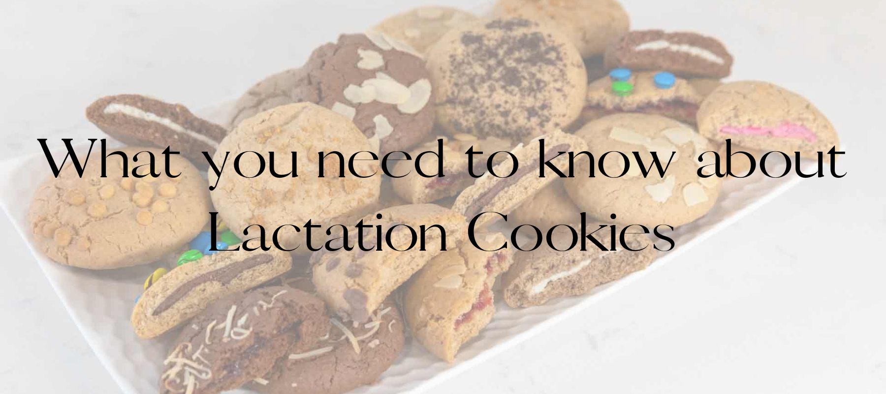 What you need to know about Lactation Cookies