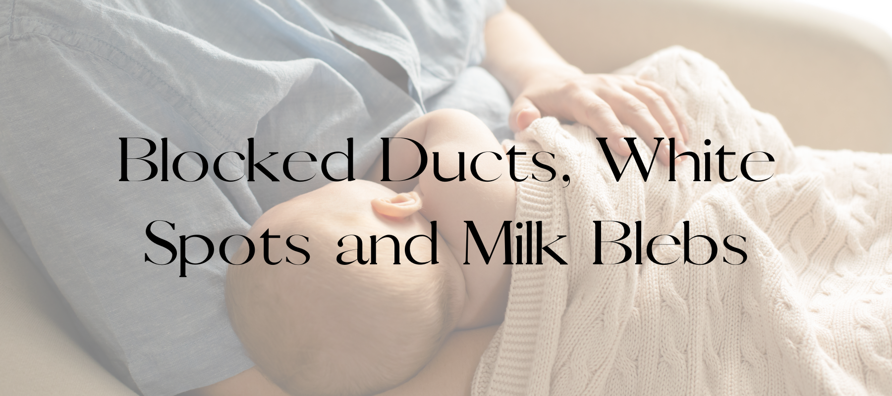 Blocked Ducts, White Spots & Blebs