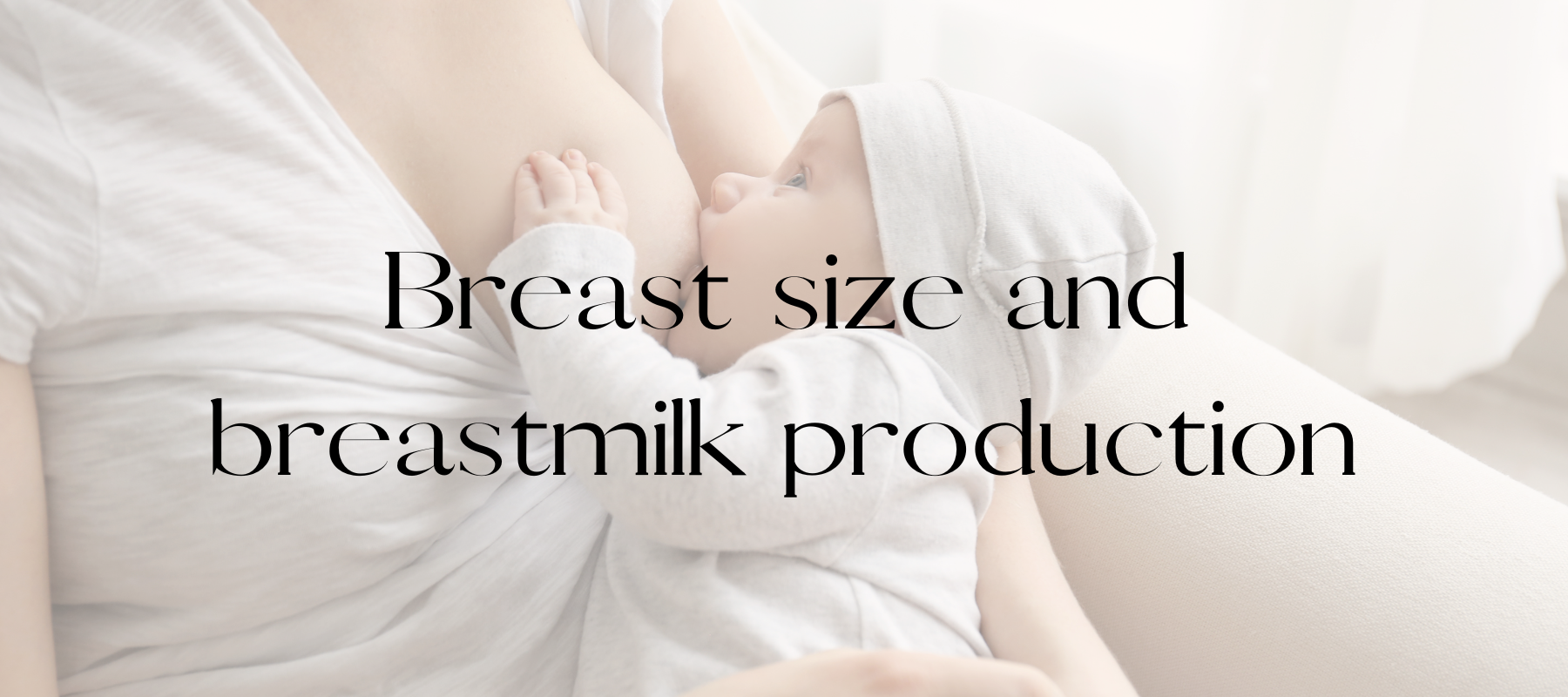 Breast size and breastmilk production