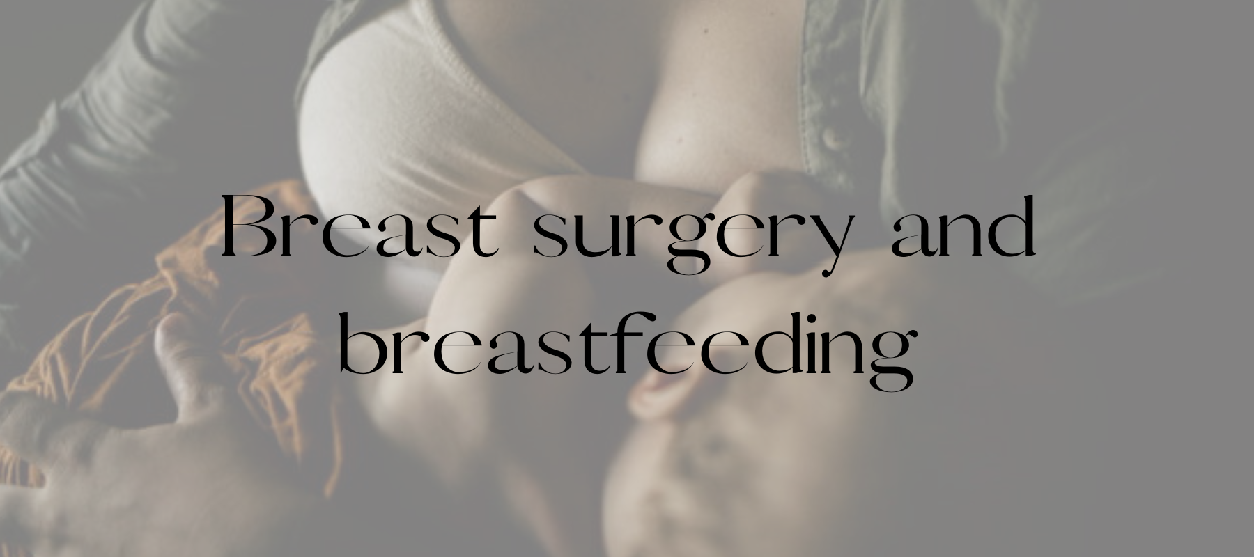 Breast surgery and Breastfeeding