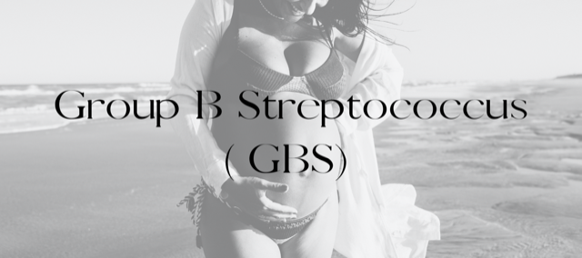 Group B Streptococcus (GBS)