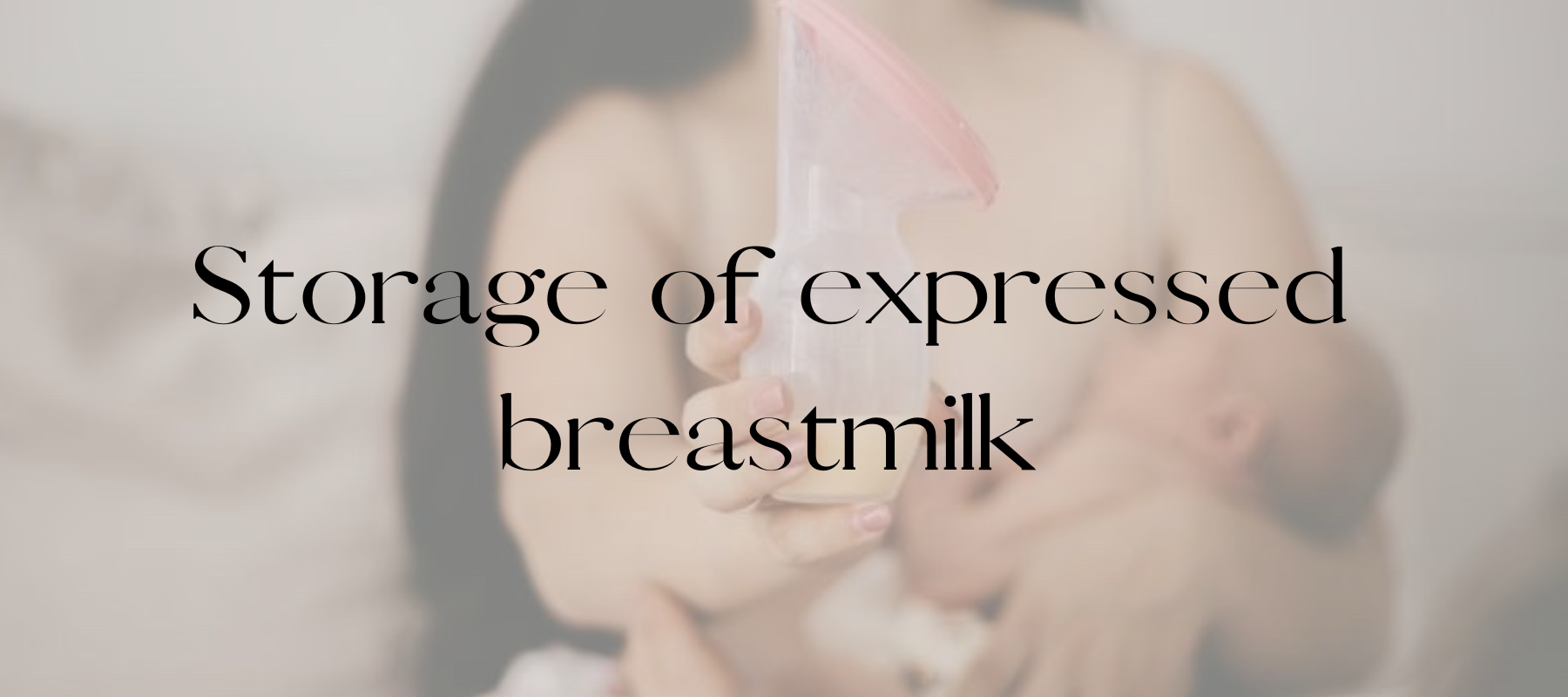 Storage of Expressed Breast Milk