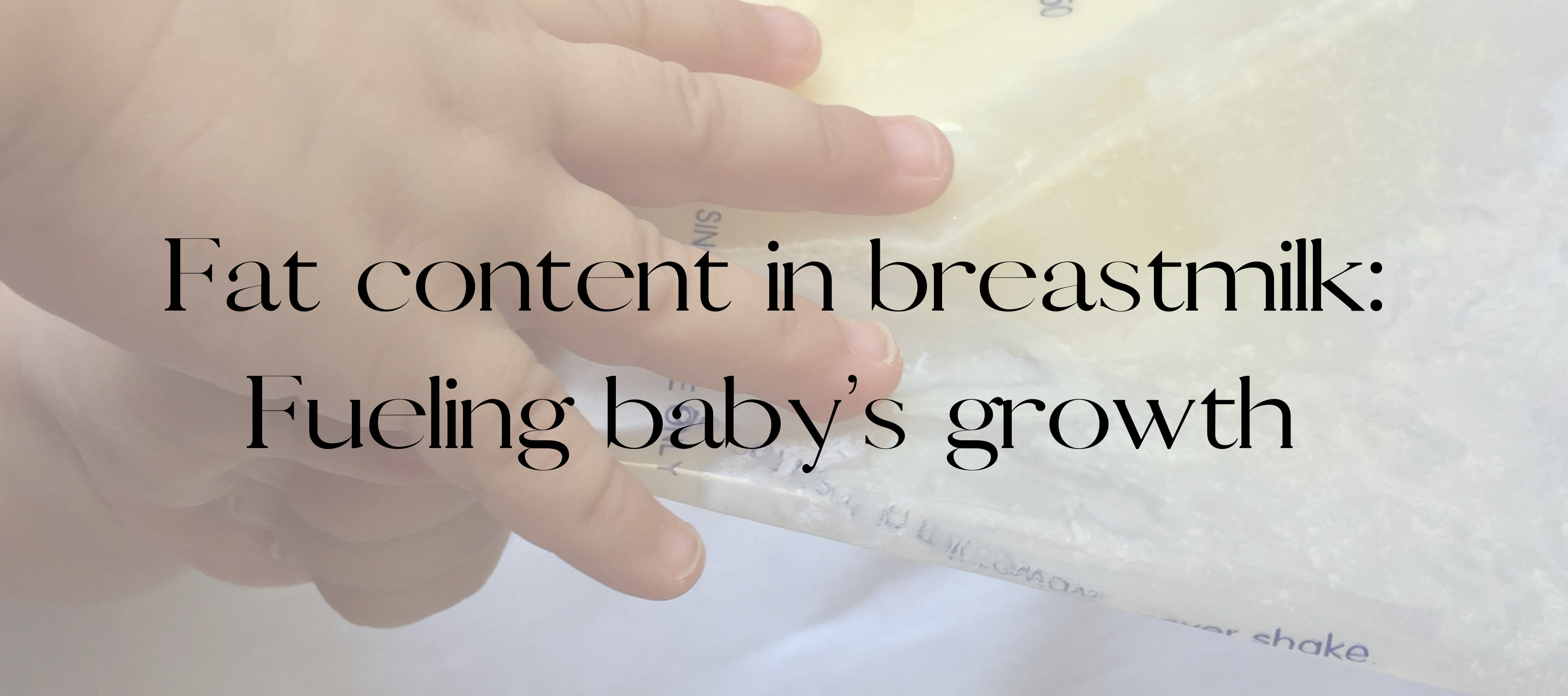 Fat content in breastmilk: Fueling Baby's Growth