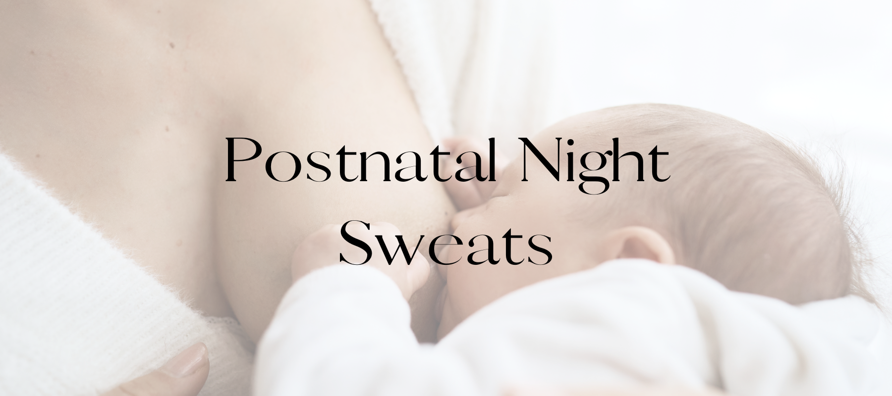 Postnatal Night Sweats