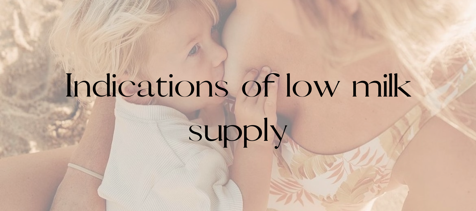 Indications of low milk supply