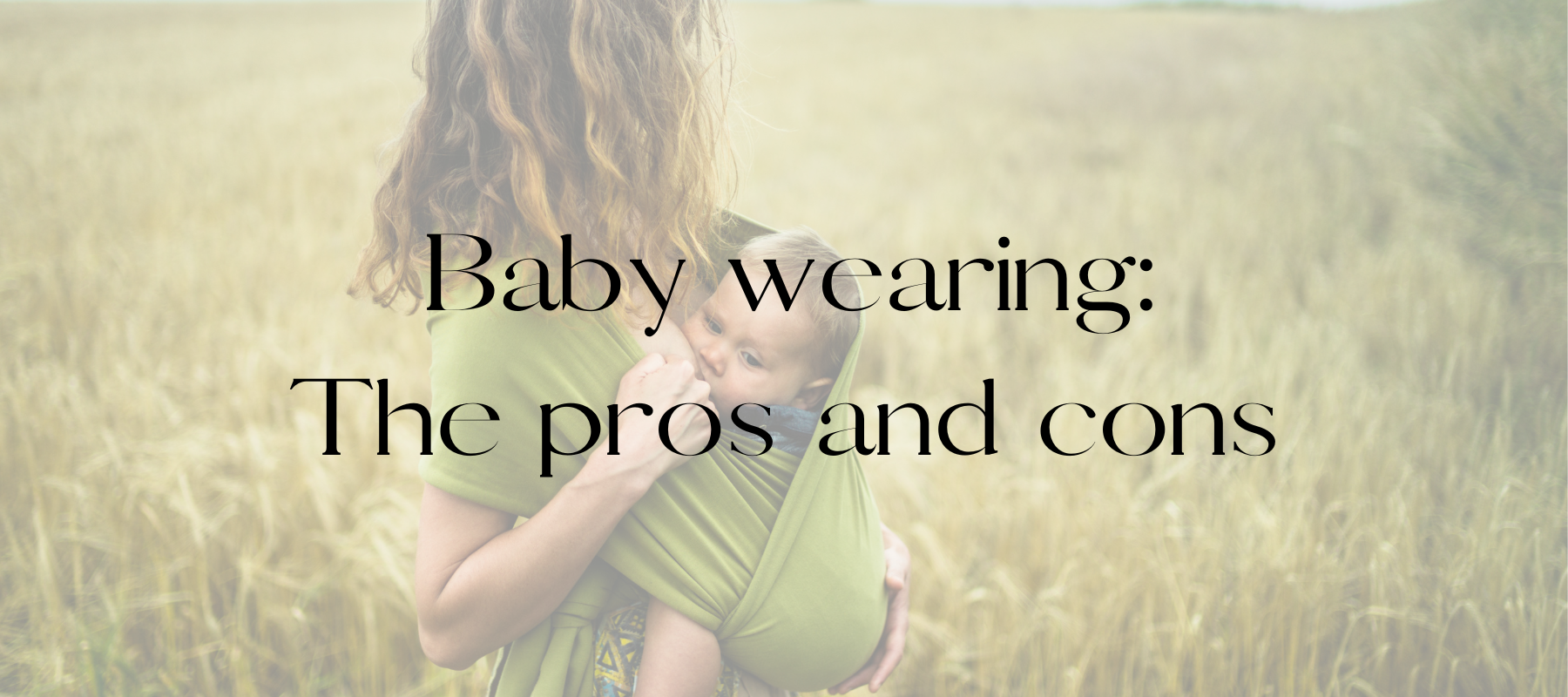 Baby wearing - The pros and cons