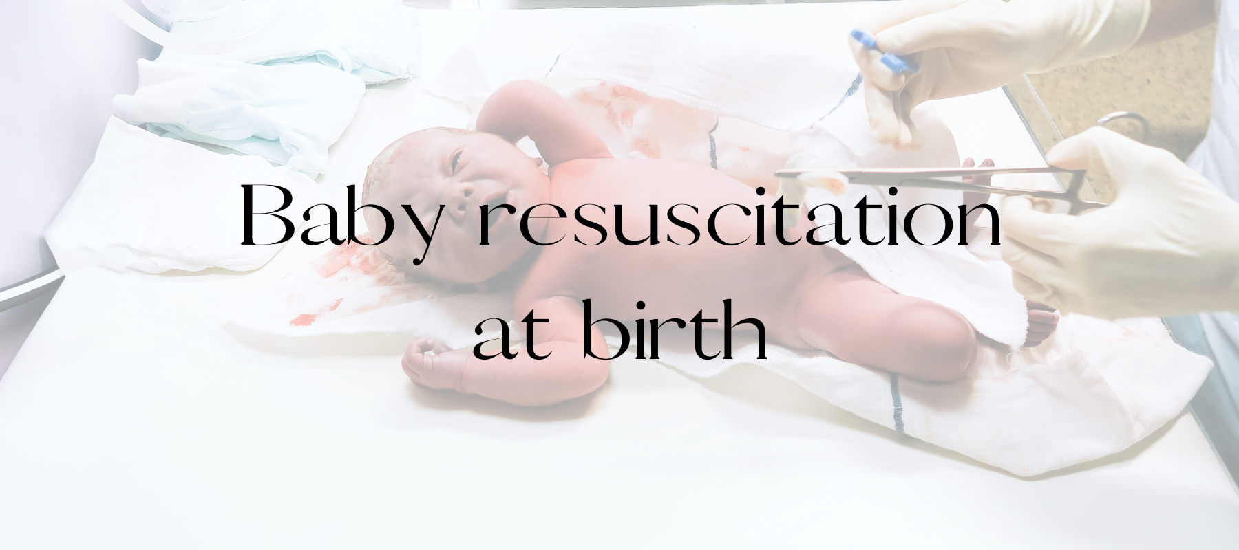 Baby resuscitation at birth