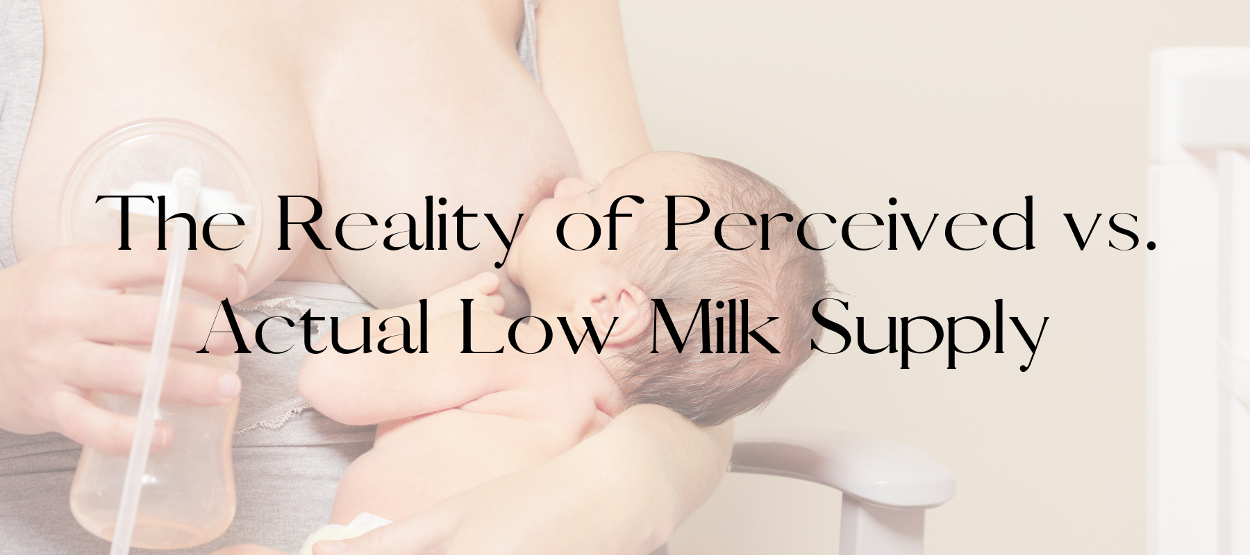 The reality of perceived vs. actual low milk supply