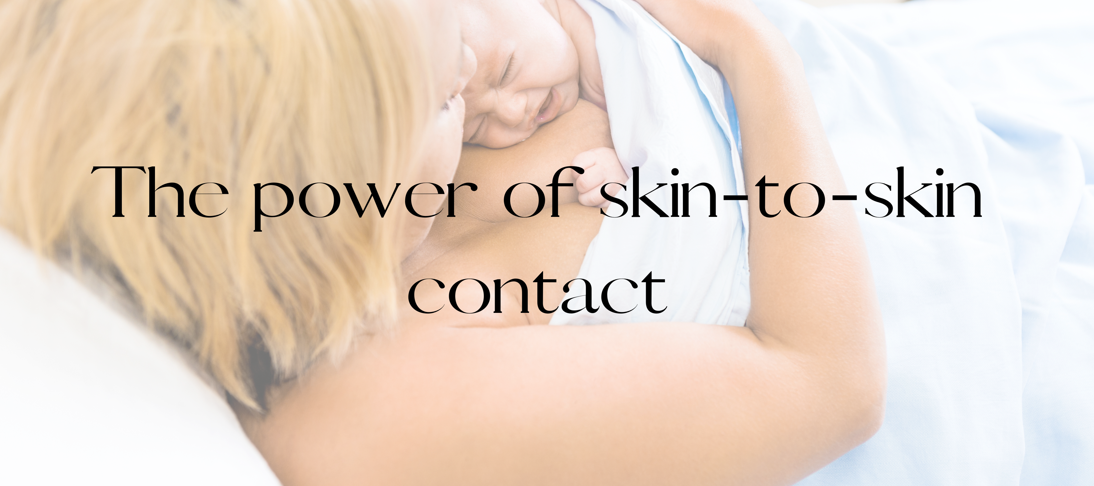 The power of skin-to-skin contact