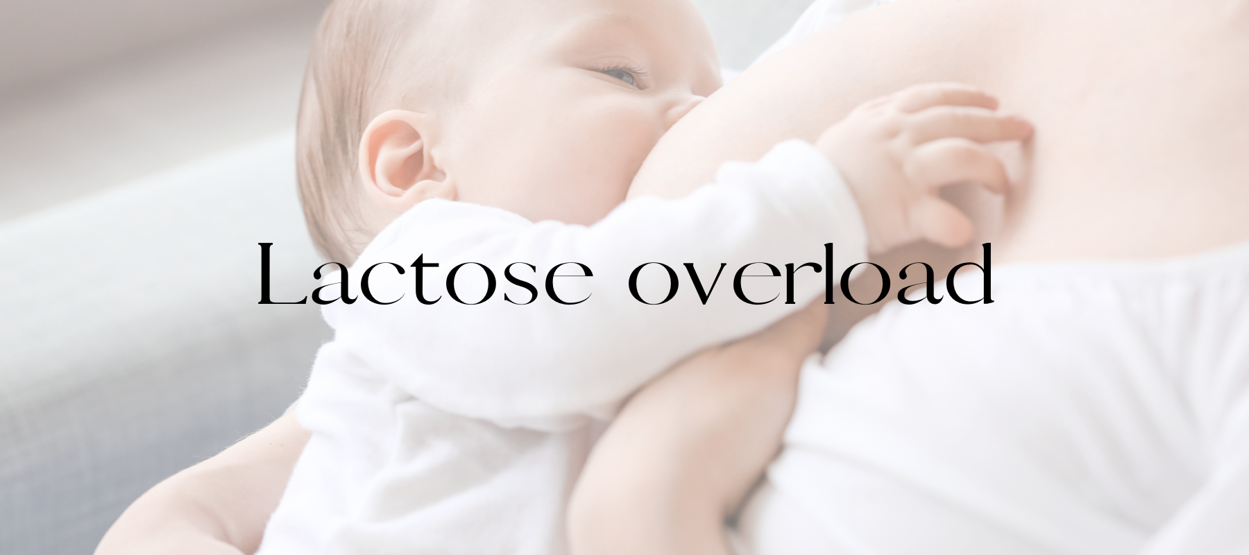 Lactose overload