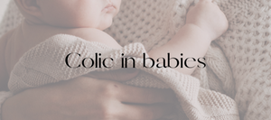 Milky Goodness | Blog | Colic in babies