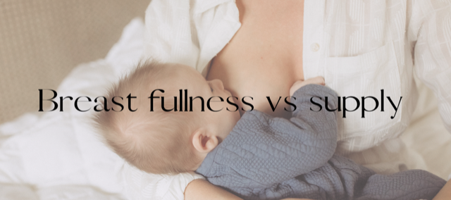 Breast fullness vs supply